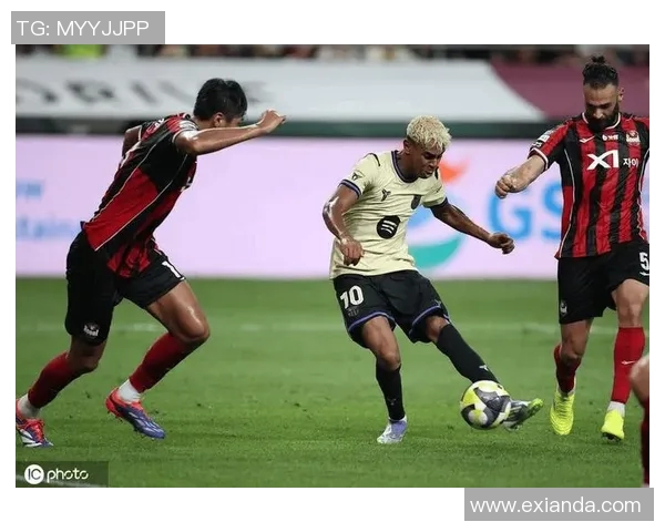 fc首尔对阵吉打精彩直播全程回顾与赛后分析尽在此处 fc首尔对阵吉打精彩直播全程回顾与赛后分析尽在此处
